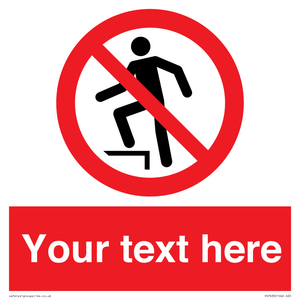 Custom prohibition no stepping on surface